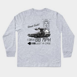 Back to the Future I Drive 88 MPH Just in Case Kids Long Sleeve T-Shirt